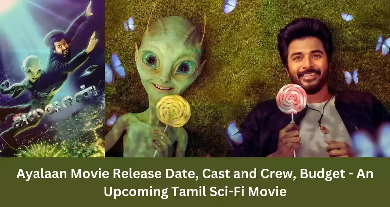 Ayalaan Movie Release Date, Cast and Crew, Budget - An Upcoming Tamil Sci-Fi Movie