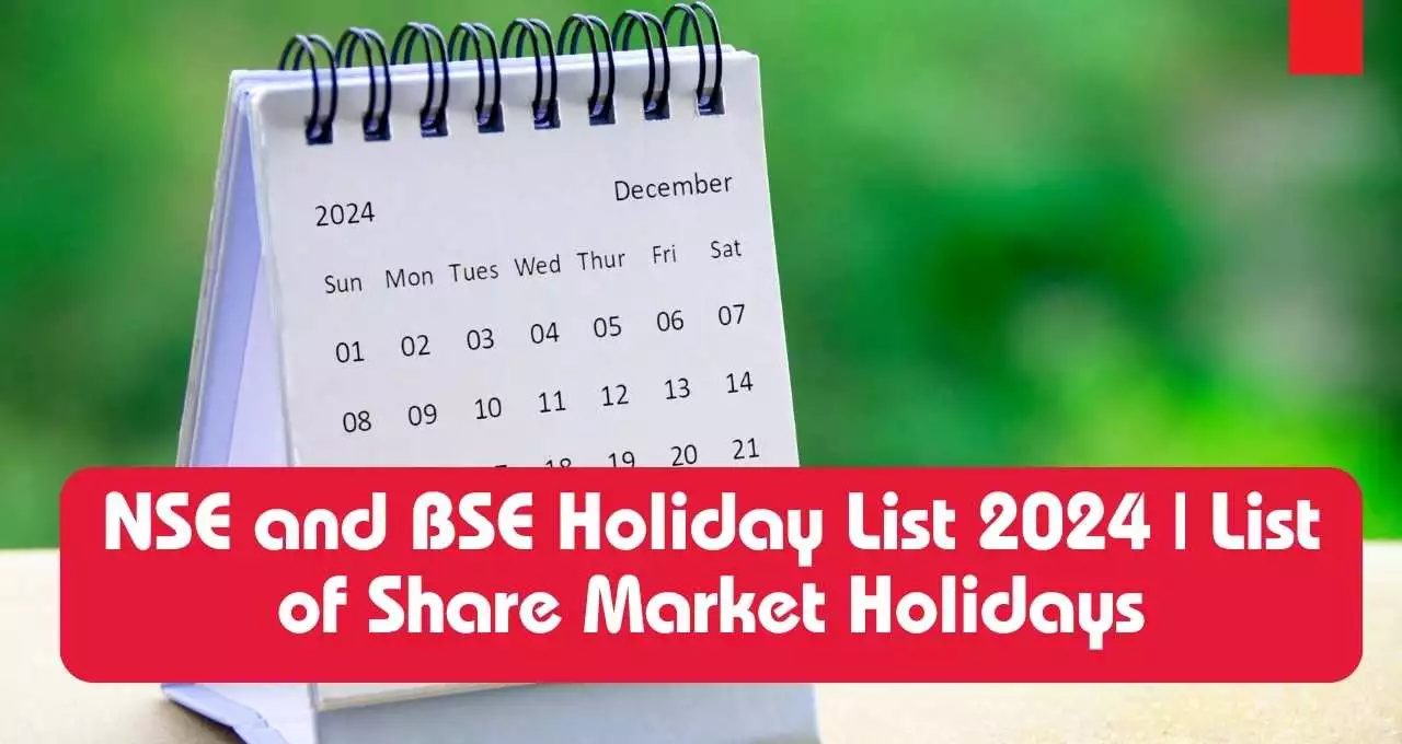 NSE And BSE Holiday List 2024 List Of Share Market Holidays