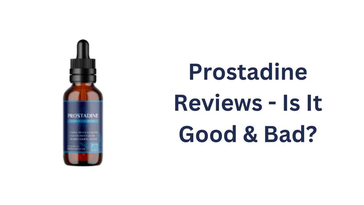 Prostadine Reviews - Is It Good & Bad?