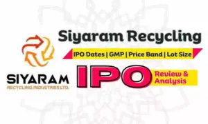 Siyaram Recycling IPO Date, Price, GMP, Review, and Details